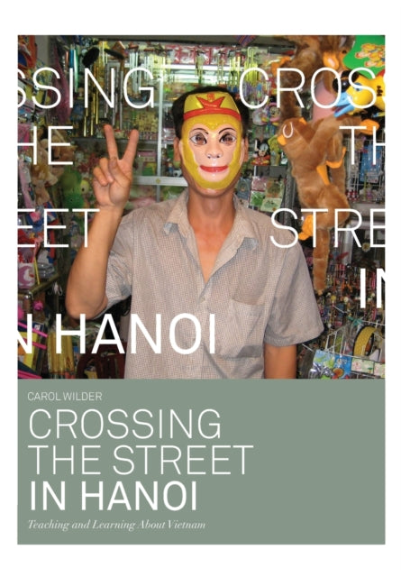 Book cover of: Crossing the Street in Hanoi