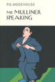 Book cover of: Mr Mulliner Speaking. By: P. G. Wodehouse