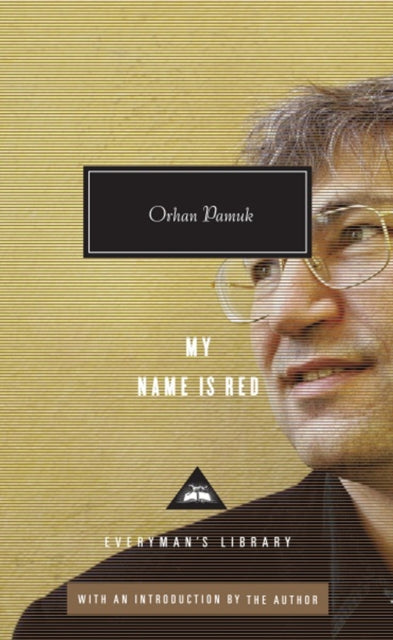 Book cover of: My Name is Red. By: Orhan Pamuk