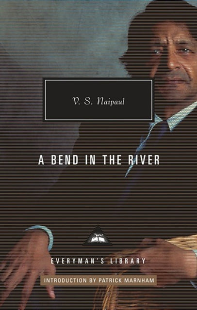 Book cover of: Bend in the River. By: V. S. Naipaul