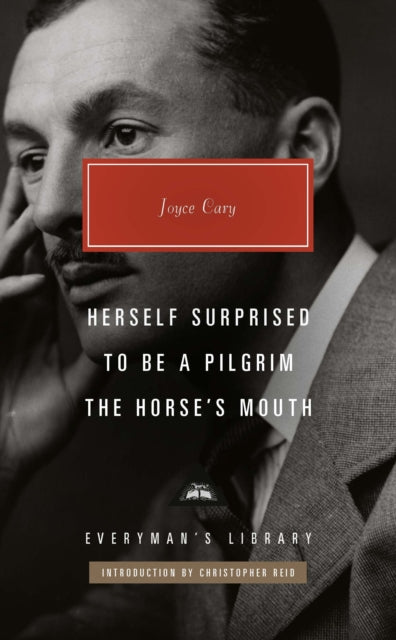 Book cover of: Herself Surprised, To Be a Pilgrim, The Horse's Mouth