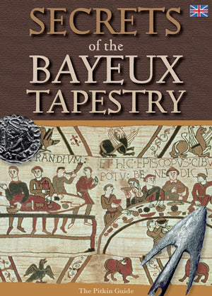 Secrets of the Bayeux Tapestry
