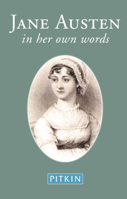 Book cover of: Jane Austen: In Her Own Words. By: Jane Austen