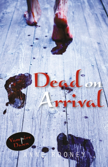 Book cover of: Dead on Arrival. By: Anne Rooney