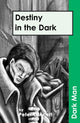 Book cover of: Destiny in the Dark. By: Peter Lancett