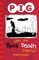 Book cover of: PIG Gets the Black Death (nearly)