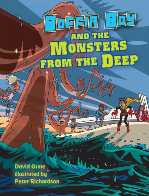 Book cover of: Boffin Boy and the Monsters from the Deep. By: David Orme