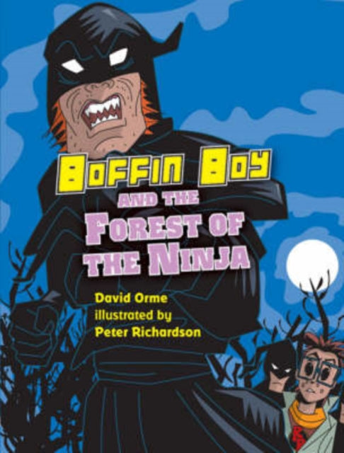 Book cover of: Boffin Boy and the Forest of the Ninja. By: David Orme