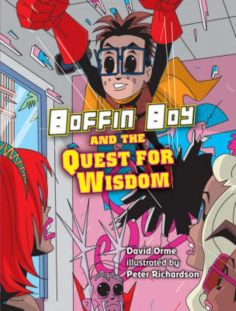 Book cover of: Boffin Boy and the Quest for Wisdom. By: David Orme