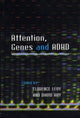 Book cover of: Attention, Genes and ADHD. By: Florence Levy