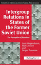 Book cover of: Intergroup Relations in States of the Former Soviet Union. By: Louk Hagendoorn
