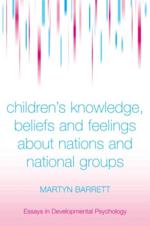 Children's Knowledge, Beliefs and Feelings about Nations and National Groups