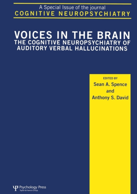 Book cover of: Voices in the Brain: The Cognitive Neuropsychiatry of Auditory Verbal Hallucinations. By: Sean Spence
