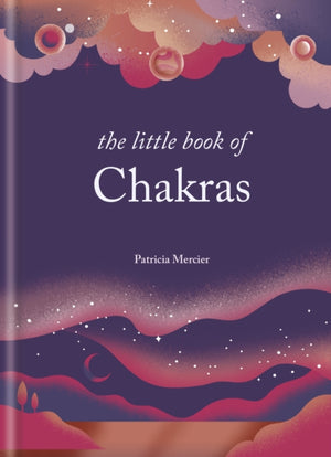 Little Book of Chakras, Balance your subtle energy for health, vitality, and harmony