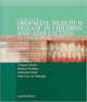 Book cover of: Color Atlas of Orofacial Health and Disease in Children and Adolescents. By: Crispian Scully