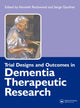 Book cover of: Trial Designs and Outcomes in Dementia Therapeutic Research. By: Kenneth Rockwood