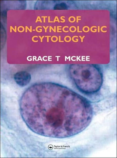 Book cover of: Atlas of Non-Gynecologic Cytology. By: Grace T. McKee