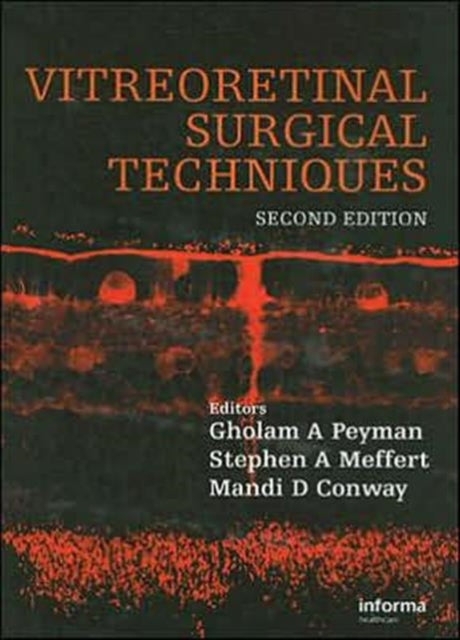 Book cover of: Vitreoretinal Surgical Techniques, Second Edition. By: Gholam A. Peyman