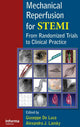 Book cover of: Mechanical Reperfusion for STEMI