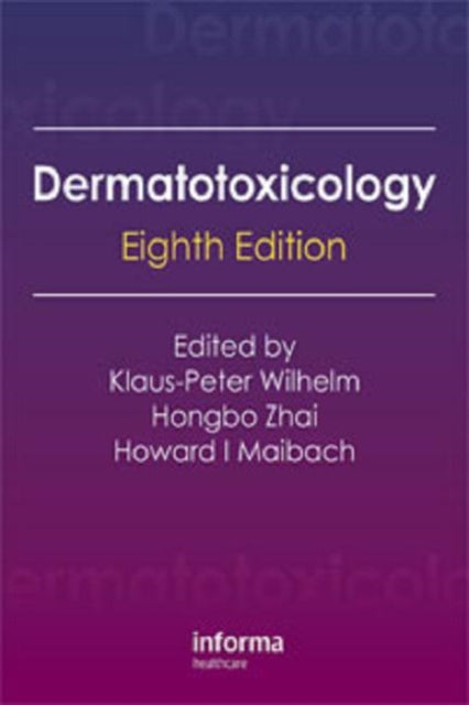 Book cover of: Dermatotoxicology. By: Klaus-Peter Wilhelm