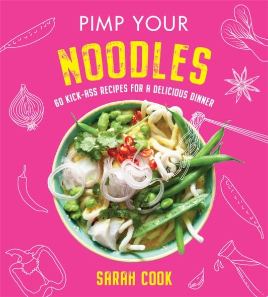 Book cover of: Pimp Your Noodles. By: Sarah Cook