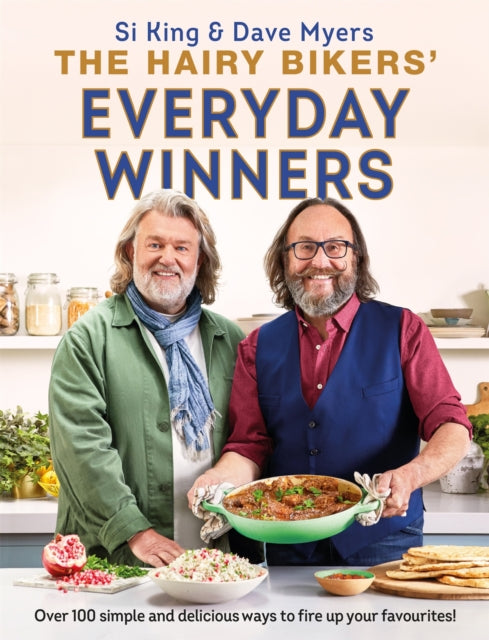 Hairy Bikers' Everyday Winners, 100 simple and delicious recipes to fire up your favourites! 9781841884318 Hairy Bikers