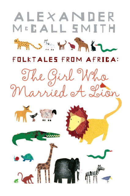 Book cover of: Girl Who Married A Lion. By: Alexander McCall Smith