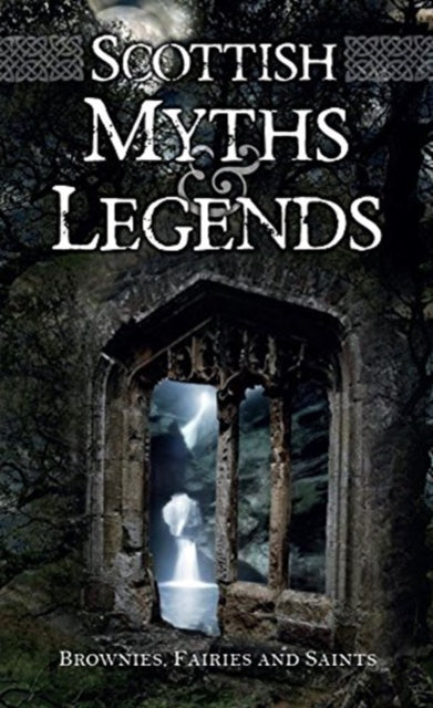 Book cover of: Scottish Myths and Legends. By: Rosemary Gray