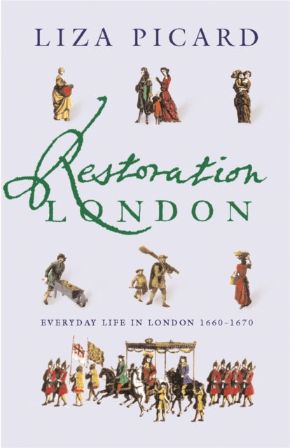 Book cover of: Restoration London. By: Liza Picard