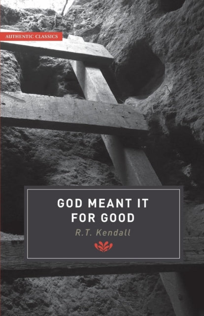 Book cover of: God Meant it for Good. By: R. T. Kendall