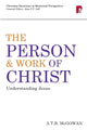 Book cover of: Person and Work of Christ: Understanding Jesus