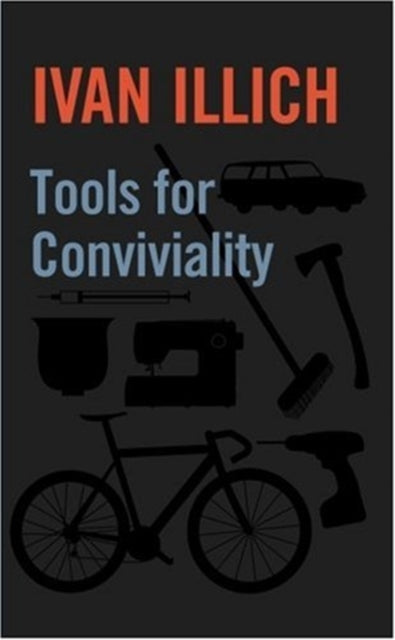 Book cover of: Tools for Conviviality. By: Ivan Illich