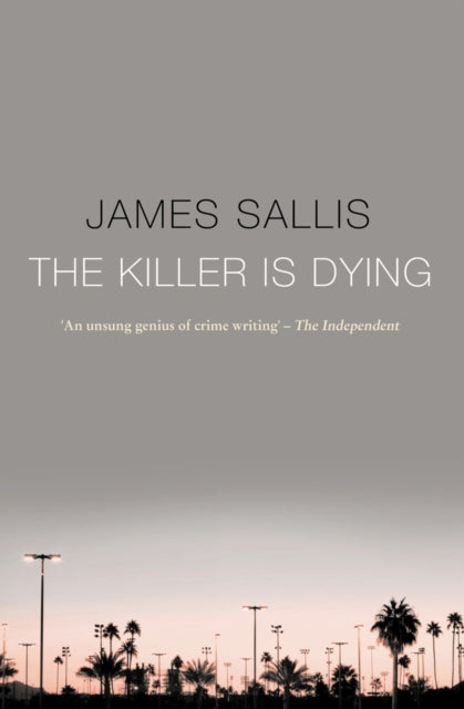 Book cover of: Killer Is Dying. By: James Sallis