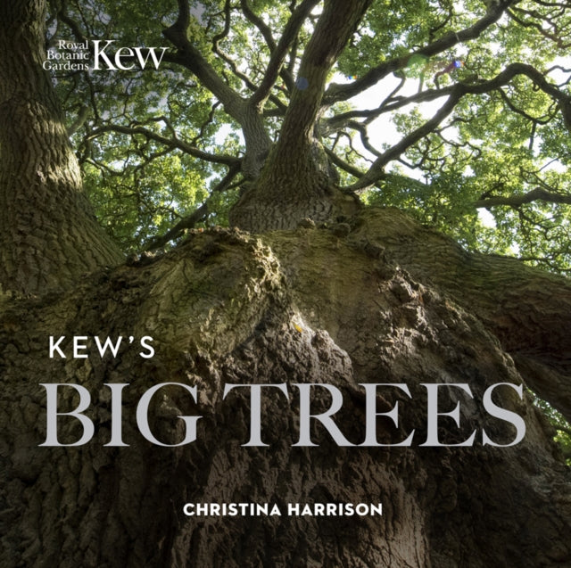 Book cover of: Kew’s Big Trees. By: Christina Harrison