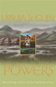 Book cover of: Powers. By: Ursula K. Le Guin