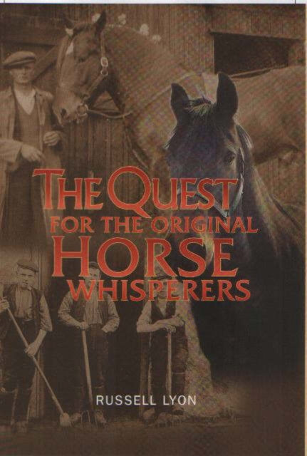 Book cover of: Quest for the Original Horse Whisperers. By: Russell Lyon