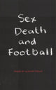 Book cover of: Sex, Death and Football. By: Alistair Findlay