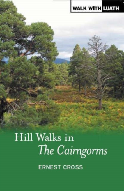 Book cover of: Hill Walks in the Cairngorms. By: Ernest Cross