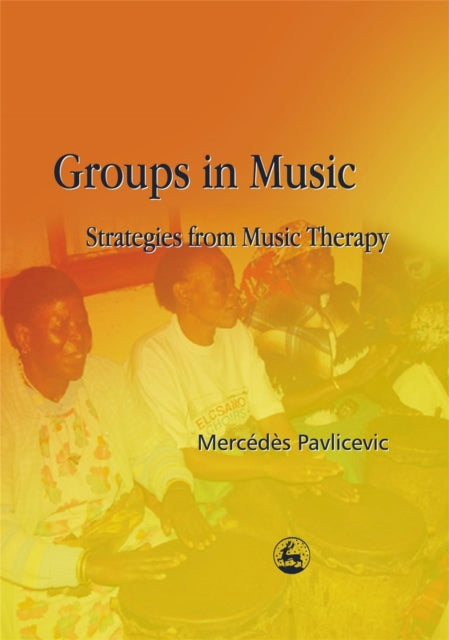 Book cover of: Groups in Music. By: Mercedes Pavlicevic