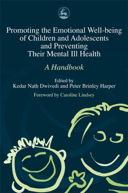 Book cover of: Promoting the Emotional Well Being of Children and Adolescents and Preventing Their Mental Ill Health