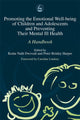 Book cover of: Promoting the Emotional Well Being of Children and Adolescents and Preventing Their Mental Ill Health