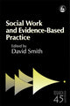 Book cover of: Social Work and Evidence-Based Practice. By: David Smith April 29, 2008