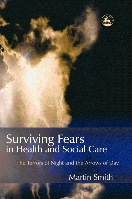 Book cover of: Surviving Fears in Health and Social Care. By: Martin Smith