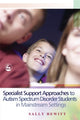 Book cover of: Specialist Support Approaches to Autism Spectrum Disorder Students in Mainstream Settings. By: Sally Hewitt