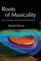 Book cover of: Roots of Musicality. By: Daniel Gilbert Perret