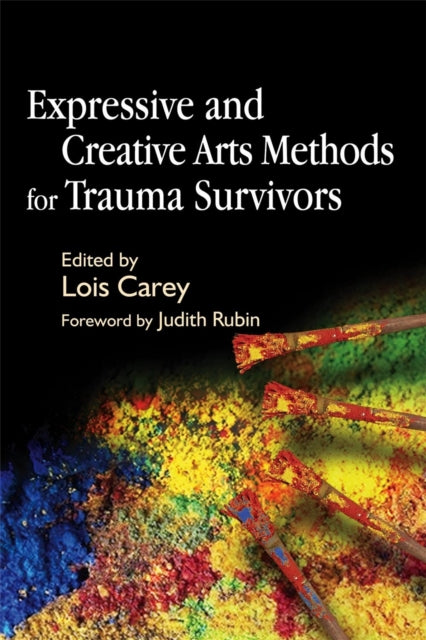 Book cover of: Expressive and Creative Arts Methods for Trauma Survivors
