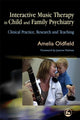 Book cover of: Interactive Music Therapy in Child and Family Psychiatry. By: Amelia Oldfield