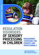 Book cover of: Understanding Regulation Disorders of Sensory Processing in Children. By: Partribha Reebye, Pratibha Reebye