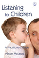 Book cover of: Listening to Children. By: Alison McLeod