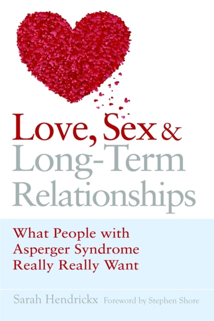 Book cover of: Love, Sex and Long-Term Relationships. By: Sarah Hendrickx